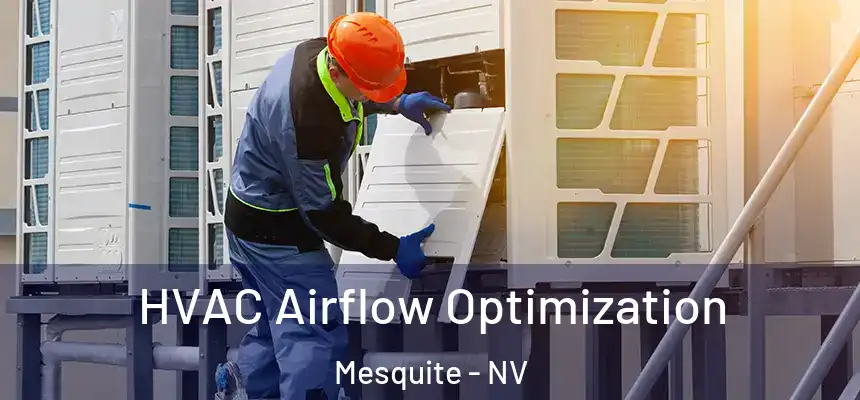  HVAC Airflow Optimization Mesquite - NV