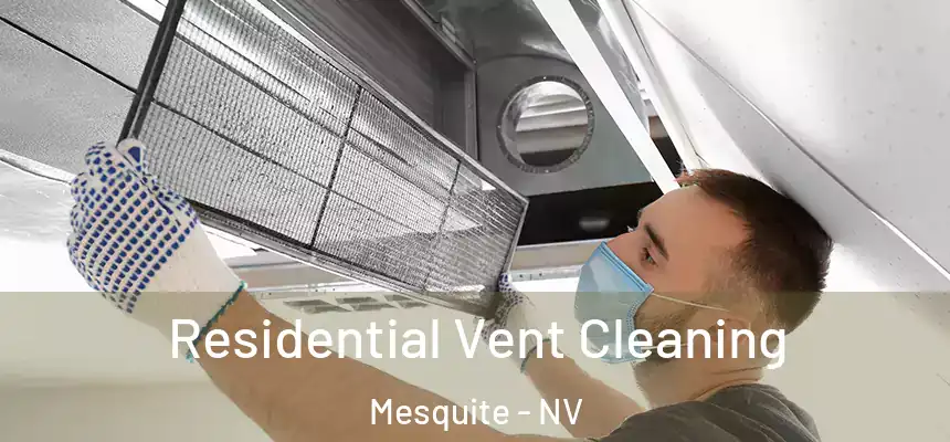  Residential Vent Cleaning Mesquite - NV